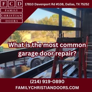 What is the most common garage door repair?