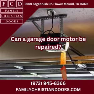 Can a garage door motor be repaired?