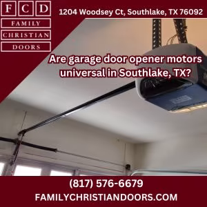 Are garage door opener motors universal in Southlake, TX?
