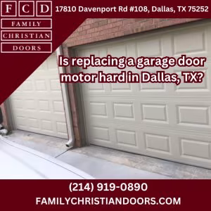 Is replacing a garage door motor hard in Dallas, TX?