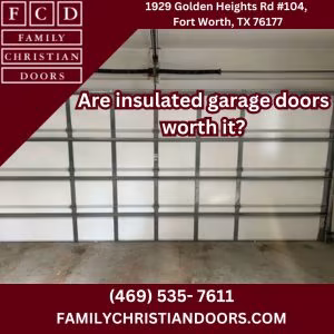 Are insulated garage doors worth it?