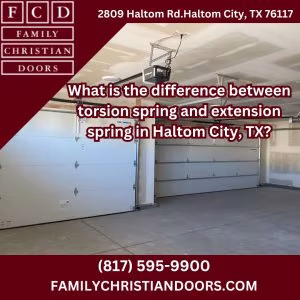 What is the difference between torsion spring and extension spring in Haltom City, TX?