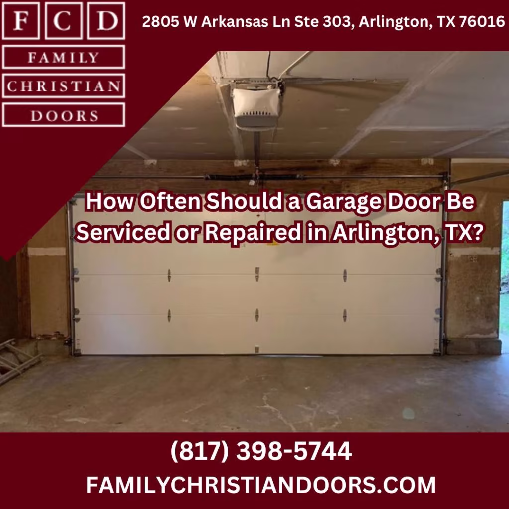 How Often Should a Garage Door Be Serviced or Repaired in Arlington, TX?