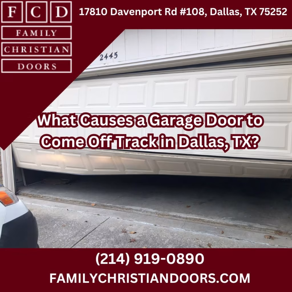 What Causes a Garage Door to Come Off Track in Dallas, TX?
