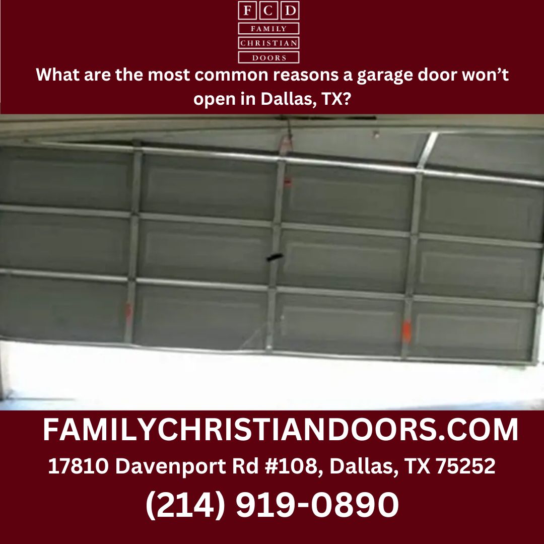 What are the most common reasons a garage door won’t open in Dallas, TX?