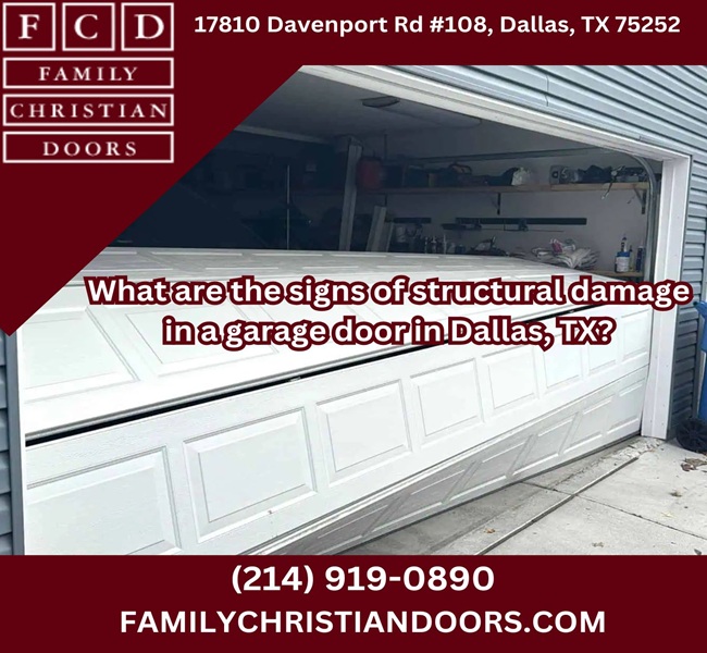 What are the signs of structural damage in a garage door in Dallas, TX?