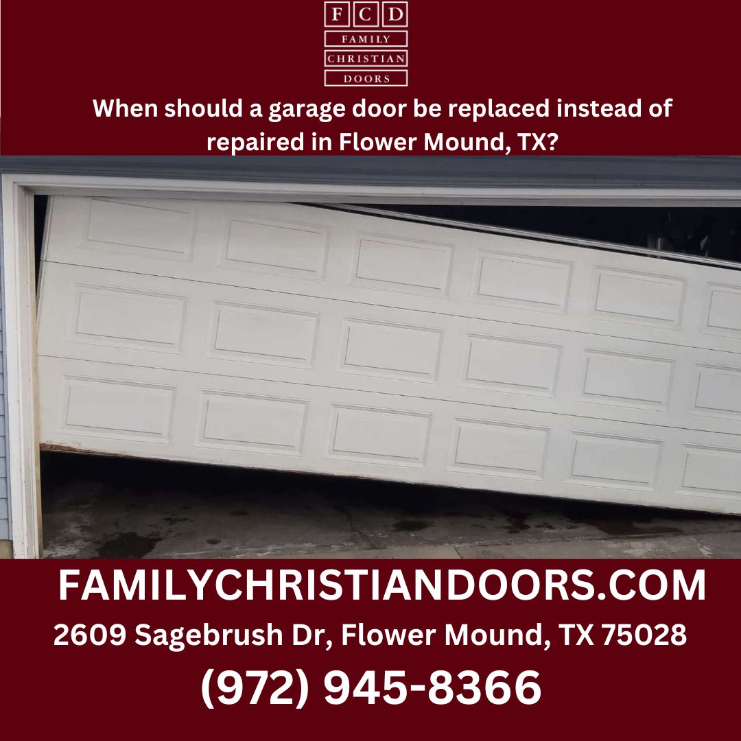 When should a garage door be replaced instead of repaired in Flower Mound, TX?