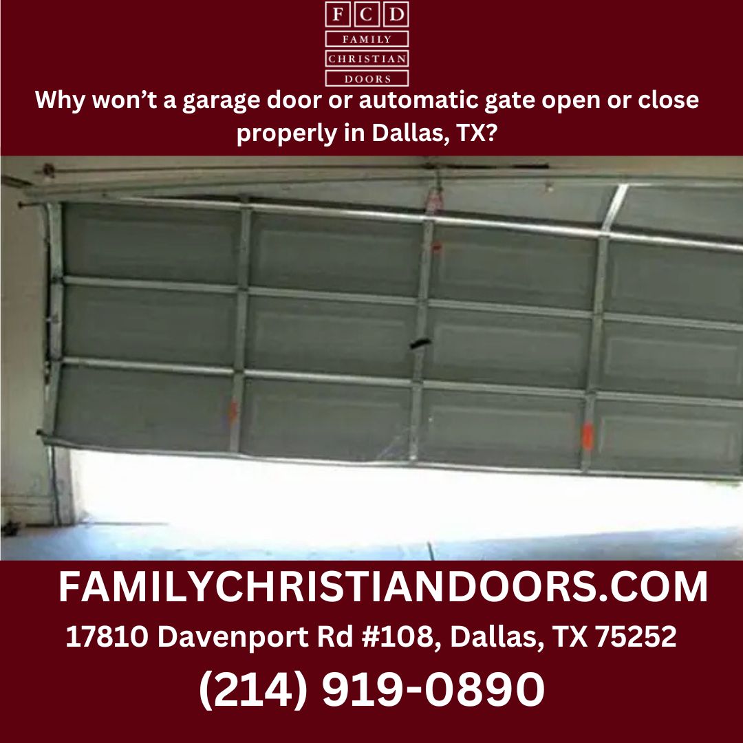 Why won’t a garage door or automatic gate open or close properly in Dallas, TX?
