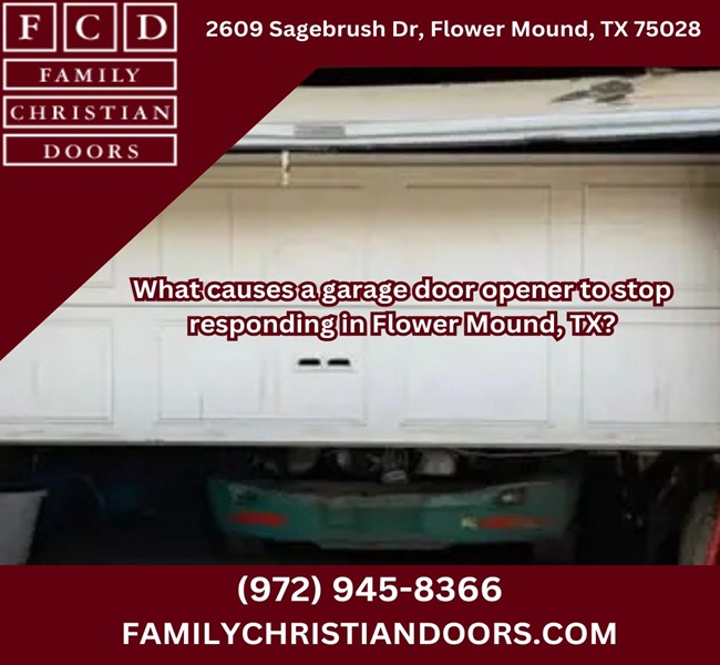 What causes a garage door opener to stop responding in Flower Mound, TX?