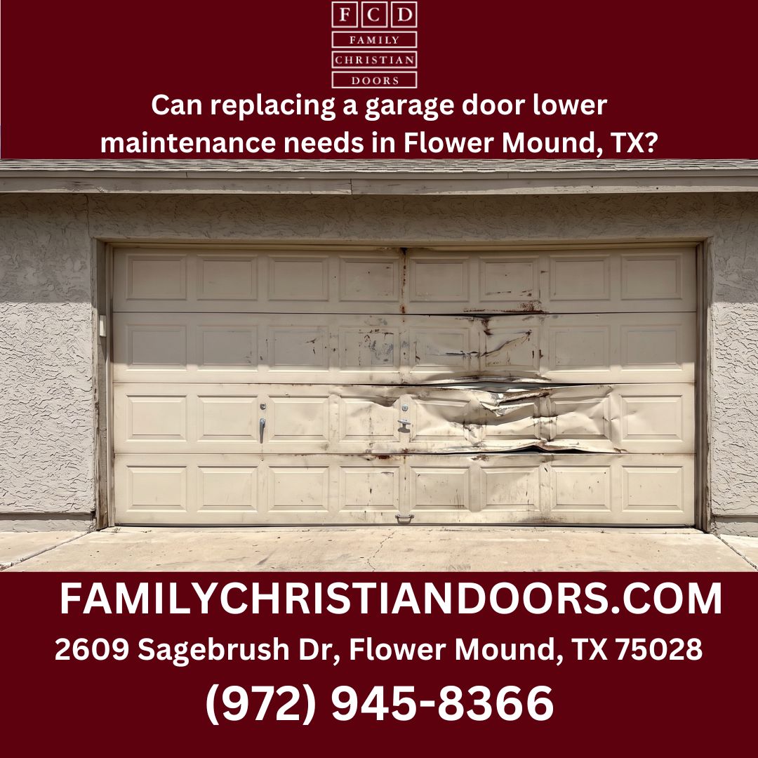 Can replacing a garage door lower maintenance needs in Flower Mound, TX?