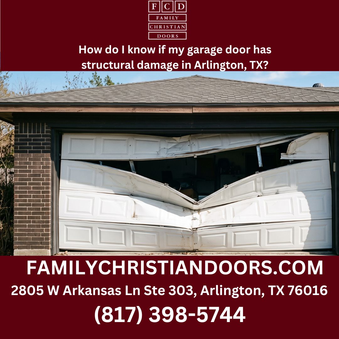 How do I know if my garage door has structural damage in Arlington, TX?
