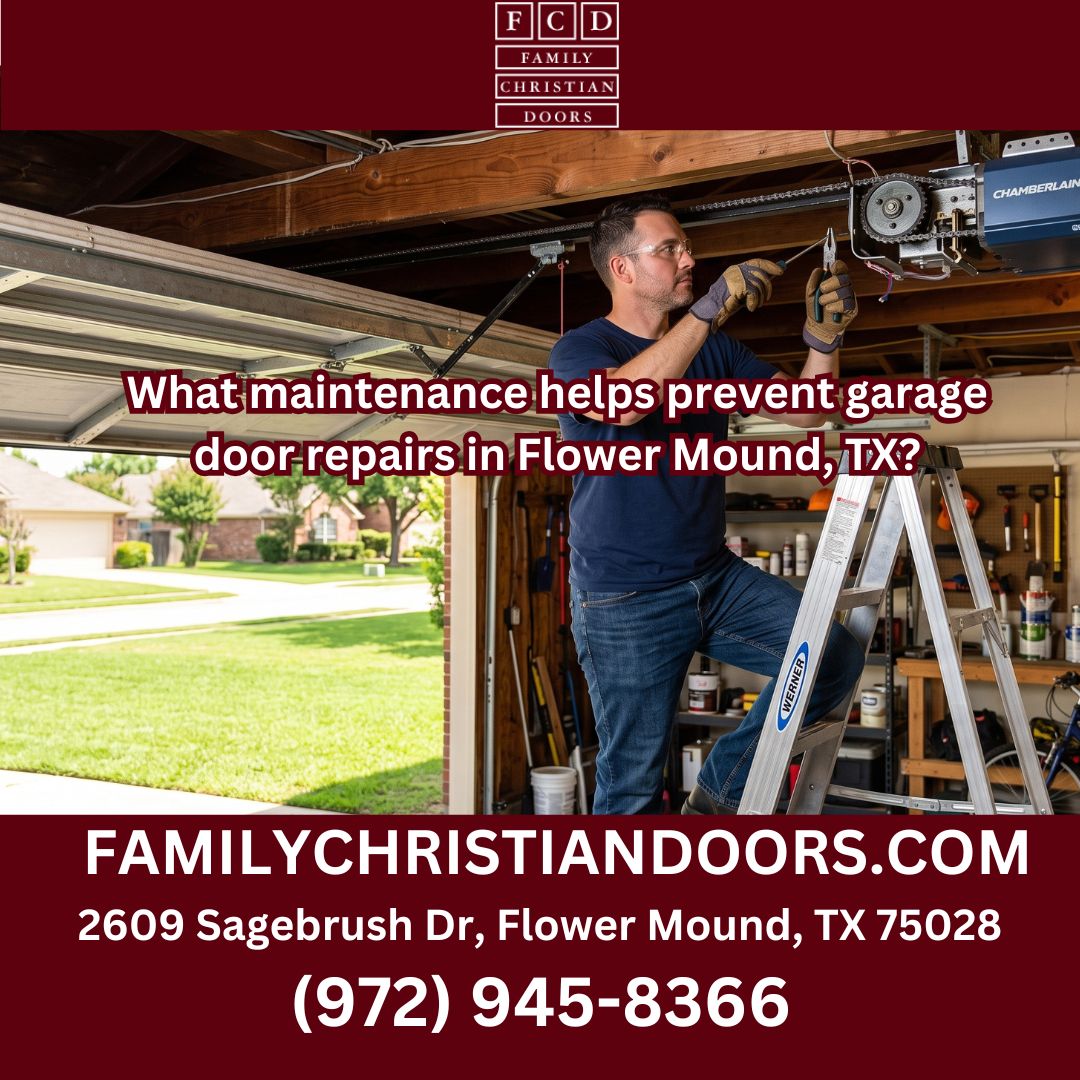 What maintenance helps prevent garage door repairs in Flower Mound, TX?