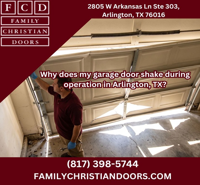 Why does my garage door shake during operation in Arlington, TX?